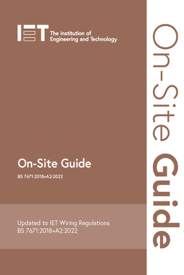 On-Site Guide (BS 7671:2018+A2:2022) - The Institution of Engineering and Technology