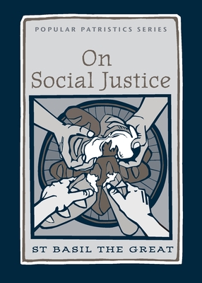 On Social Justice: St. Basil the Great - Schroeder, C.Paul (Translated by)