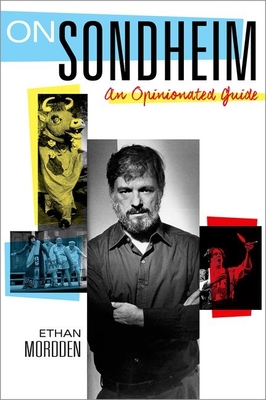 On Sondheim: An Opinionated Guide - Mordden, Ethan