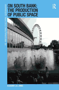 On South Bank: The Production of Public Space