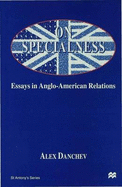 On Specialness: Essays in Anglo-American Relations