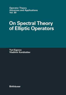 On Spectral Theory of Elliptic Operators - Egorov, Yuri V, and Kondratiev, Vladimir A