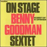 On Stage With Benny Goodman And His Sextet