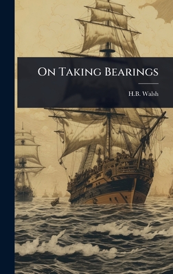 On Taking Bearings - Walsh, H B