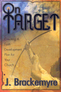 On Target: Creating a Faith Development Plan for Your Church