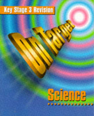 On Target for Key Stage 3 Science - Johnson, Keith, and Adamson, Sue, and Williams, Gareth
