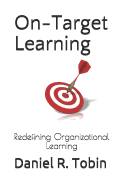 On-Target Learning: Redefining Organizational Learning
