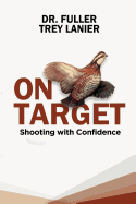 On Target: Shooting with Confidence