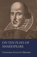 On Ten Plays Of Shakespeare