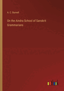 On the Aindra School of Sanskrit Grammarians