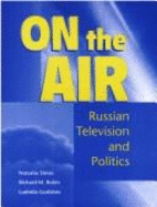 On the Air: Russian Television and Politics