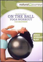 On the Ball: Yoga Workout for Beginners with Sara Ivanhoe