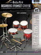 On the Beaten Path: Beginning Drumset Course, Complete: An Inspiring Method to Playing the Drums, Guided by the Legends