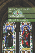 On the Cantatas of J.S. Bach: Trinity XVII-XXVII