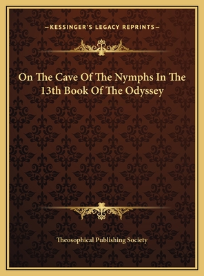 On the Cave of the Nymphs in the 13th Book of the Odyssey - Theosophical Publishing Society