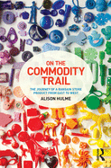 On the Commodity Trail: The Journey of a Bargain Store Product from East to West