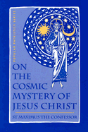 On the Cosmic Mystery of Jesus Chri - Confessor, S