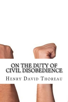 On the Duty of Civil Disobedience - Henry David Thoreau