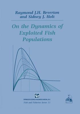 On the Dynamics of Exploited Fish Populations - Beverton, Raymond J H, and Holt, Sidney J