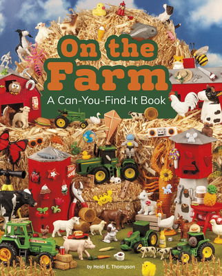 On the Farm: A Can-You-Find-It Book - Thompson, Heidi E
