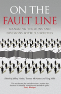 On the Fault Line: Managing tensions and divisions within societies