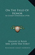 On The Field Of Honor: Au Champ D'Honneur (1918)