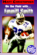 On the Field with-- Emmitt Smith - Christopher, Matt