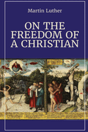 On the Freedom of a Christian