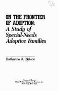 On the Frontier of Adoption: A Study of Special-Needs Adoptive Families