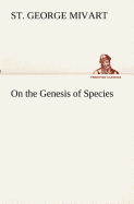 On the Genesis of Species