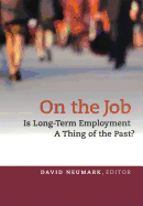 On the Job: Is Long-Term Employment a Thing of the Past?