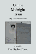 On the Midnight Train: A Novel by