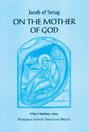 On the Mother of God - Jacob of Serug, and Jacob, and Hansbury, Mary