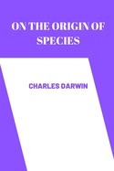 On the Origin of Species by Charles Darwin