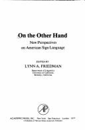 On the Other Hand: New Perspectives on American Sign Language