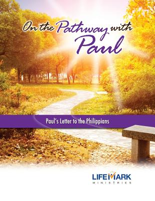 On the Pathway with Paul: Paul's Letter to the Philippians - Reese, George, and Schupbach, Mark