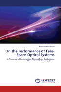 On the Performance of Free-Space Optical Systems