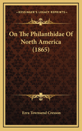 On the Philanthidae of North America (1865)