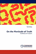 On the Plenitude of Truth