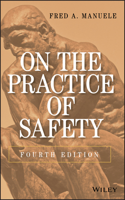 On the Practice of Safety - Manuele, Fred A