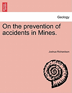 On the Prevention of Accidents in Mines.
