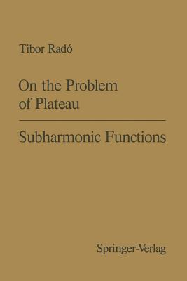 On the Problem of Plateau / Subharmonic Functions - Rado, T