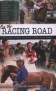 On the Racing Road: The Ultimate Journey to the Racecourses of the World