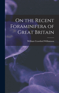 On the Recent Foraminifera of Great Britain