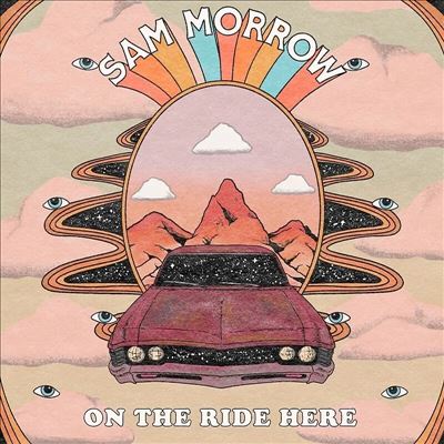 On the Ride Here - Sam Morrow