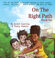 On the Right Path: Book Six