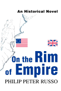 On the Rim of Empire: An Historical Novel