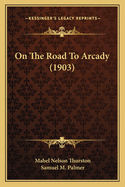 On The Road To Arcady (1903)