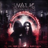 On the Road to Babylon - Walk in Darkness
