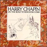 On the Road to Kingdom Come - Harry Chapin
